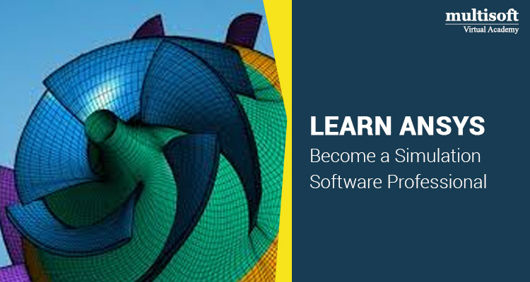 Learn Ansys: Become a Simulation Software Professional